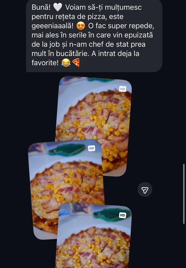 Mesaj primit: pizza facuta dupa rețeta in serile obosite, „a intrat deja la favorite”